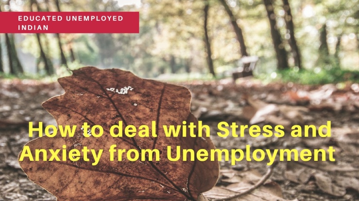 How to deal with stress and anxiety from unemployment