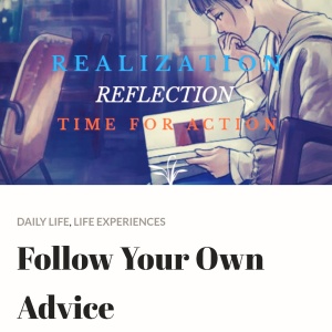 Follow your own advice, blog post, article